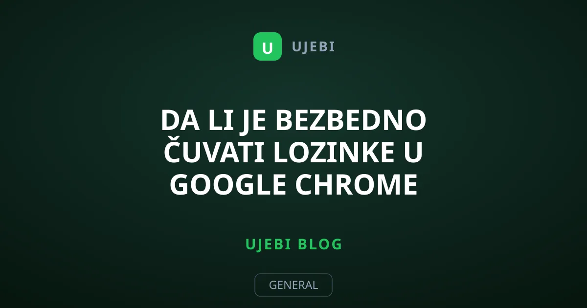 Da li je bezbedno čuvati lozinke u Google Chrome pregledaču?