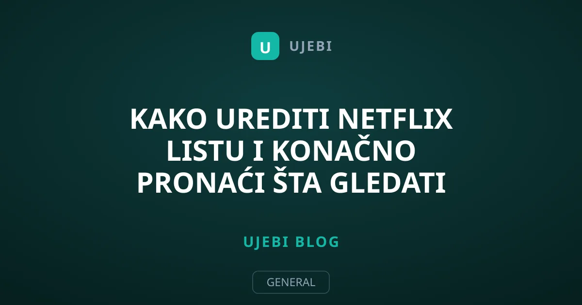 Kako urediti Netflix listu i konačno pronaći šta gledati